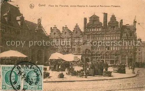 AK / Ansichtskarte Gand_Belgien Place Sainte Pharailde ancien Hospice Saint Laurent Marche aux Poissons Gand Belgien