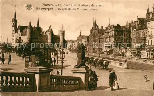AK / Ansichtskarte Anvers_Antwerpen Place Bex Musee du Steen Anvers Antwerpen
