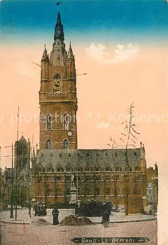 AK / Ansichtskarte Gand_Belgien Le Beffroi Glockenturm Gand Belgien