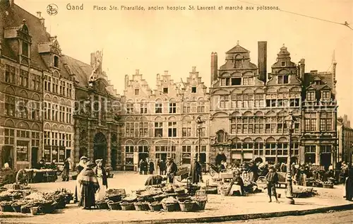AK / Ansichtskarte Gand_Belgien Place Ste Pharalide ancien Hospice St Laurent et Marche aux poissons Gand Belgien