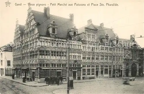 AK / Ansichtskarte Gand_Belgien Vieux pignons Petit Marche aux Poissons et Place Ste Pharailde Gand Belgien