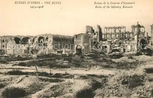 AK / Ansichtskarte Ypres_Ypern_West_Vlaanderen Ruines de la Caserne d Infanterie Ypres_Ypern