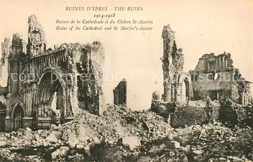 AK / Ansichtskarte Ypres_Ypern_West_Vlaanderen Ruines de la Cathedrale e du Cloitre St Martin Ypres_Ypern