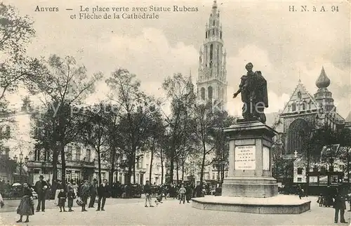 AK / Ansichtskarte Anvers_Antwerpen La place verte avec Statue Rubens et Fleche de la Cathedrale Anvers Antwerpen