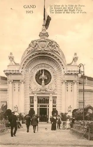 AK / Ansichtskarte Gand_Belgien Exposition Internationale et Universelle le Dome de la Ville de Paris Gand Belgien