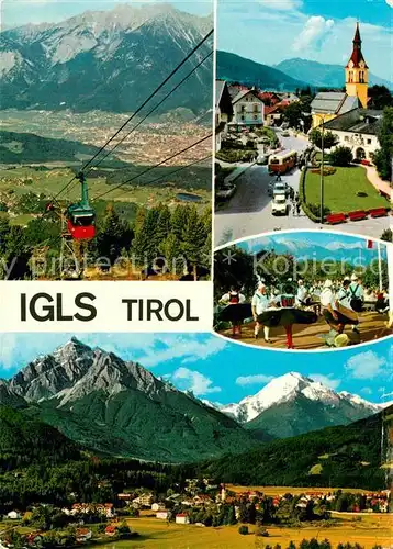 AK / Ansichtskarte Igls_Tirol Patscherkofelbahn gegen Nordkette Dorfplatz Volkstanz Blick gegen Serles und Habicht Alpenpanorama Igls_Tirol
