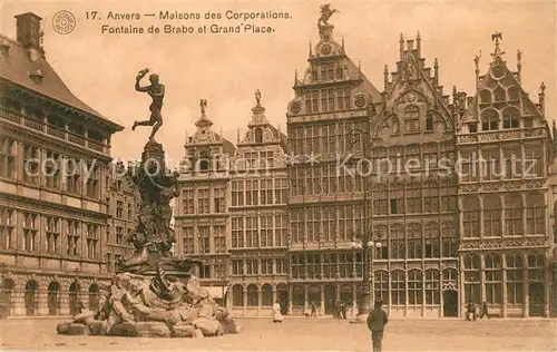 AK / Ansichtskarte Anvers_Antwerpen Maisons des Corporations Monument Fontaine de Brabo Grande Place Anvers Antwerpen