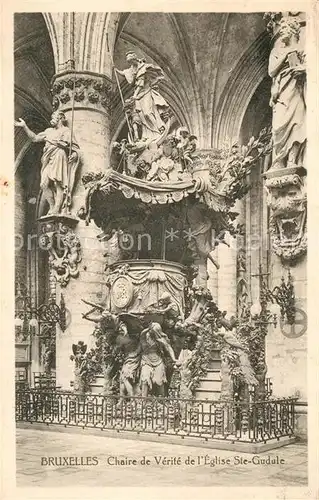 AK / Ansichtskarte Bruxelles_Bruessel Chaire de Verite Eglise Sainte Gudule Bruxelles_Bruessel