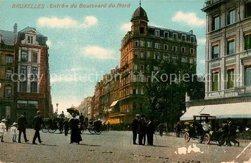 AK / Ansichtskarte Bruxelles_Bruessel Entree du Boulevard du Nord Bruxelles_Bruessel