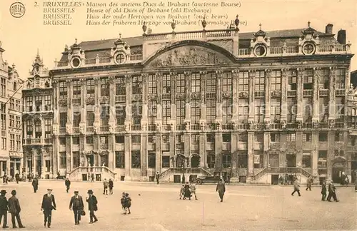 AK / Ansichtskarte Bruxelles_Bruessel Maison des anciens Ducs de Brabant ancienne Bourse Bruxelles_Bruessel