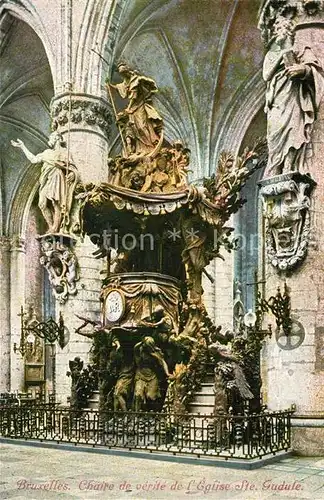 AK / Ansichtskarte Bruxelles_Bruessel Chaire de verite Eglise Sainte Gudule Bruxelles_Bruessel