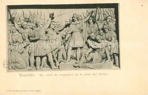 AK / Ansichtskarte Bruxelles_Bruessel Bas relief du Monument de la Place des Martyrs Bruxelles_Bruessel