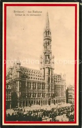 AK / Ansichtskarte Bruessel_Bruxelles Rathaus 15. Jhdt. Hotel de Ville Bruessel_Bruxelles