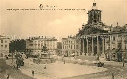 AK / Ansichtskarte Bruxelles_Bruessel Place Royale Monument Godefroid de Bouillon Eglise Saint Jacques sur Coudenberg Bruxelles_Bruessel