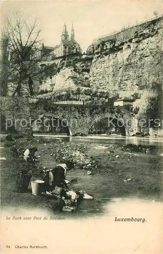 AK / Ansichtskarte Luxembourg_Luxemburg Le Bock avec Pont du Stierchen Waschfrauen Luxembourg Luxemburg