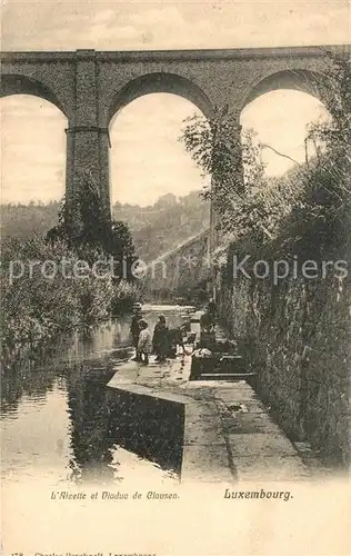 AK / Ansichtskarte Luxembourg_Luxemburg Alzette et Viaduc de Clausen Luxembourg Luxemburg