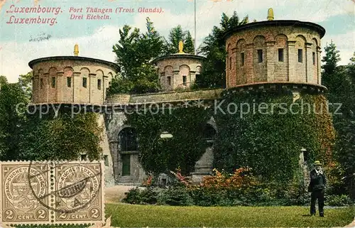 AK / Ansichtskarte Luxembourg_Luxemburg Fort Thuengen Trois Glands Drei Eicheln Luxembourg Luxemburg