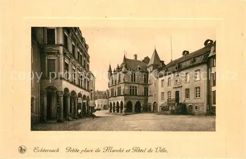 AK / Ansichtskarte Echternach Place du Marche et Hotel de Ville Echternach