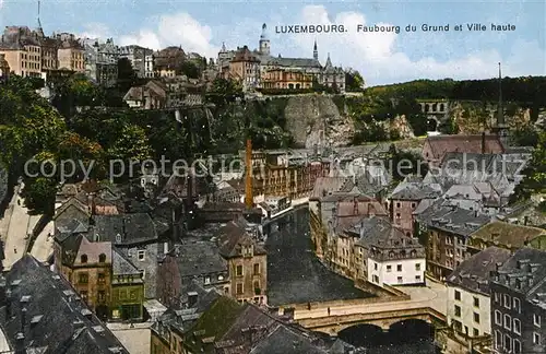 AK / Ansichtskarte Luxembourg_Luxemburg Faubourg du Grund et Ville haute Luxembourg Luxemburg