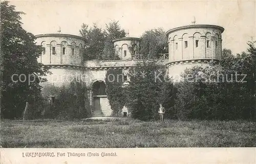 AK / Ansichtskarte Luxembourg_Luxemburg Fort Thungen Trois Glands Luxembourg Luxemburg