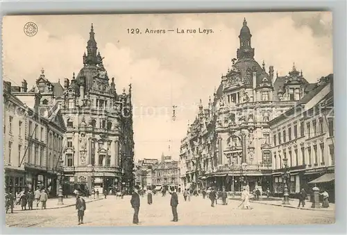 AK / Ansichtskarte Anvers_Antwerpen La rue Leys Anvers Antwerpen