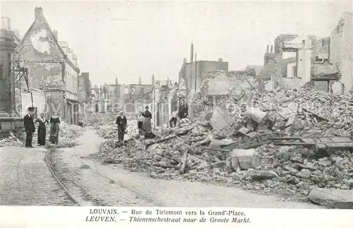 AK / Ansichtskarte Louvain_Flandre Rue de Tirlemont vers la Grand Place nach Zerstoerung Louvain_Flandre