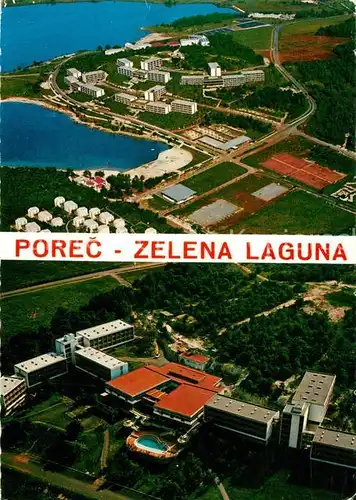 AK / Ansichtskarte Porec Zelena Laguna Ferienanlagen Hotels Fliegeraufnahme Porec