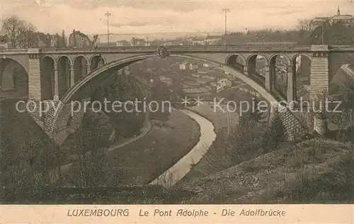 AK / Ansichtskarte Luxembourg_Luxemburg Le Pont Adolphe  Luxembourg Luxemburg