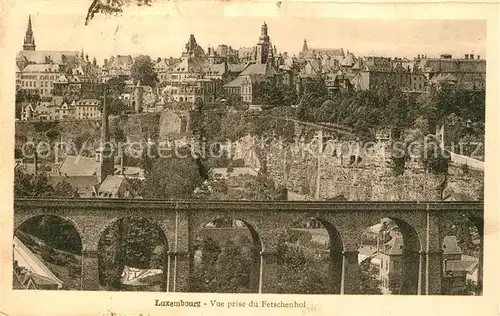 AK / Ansichtskarte Luxembourg_Luxemburg Vue prise du Fetschenhof Luxembourg Luxemburg