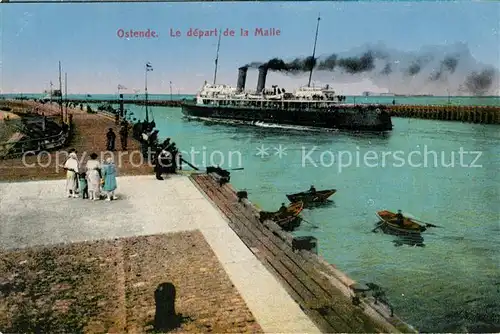 AK / Ansichtskarte Ostende_Oostende Le depart de la Malle Vapeur 