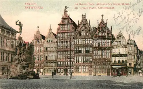AK / Ansichtskarte Anvers_Antwerpen Grand  Place Maisons des Corporations Monument Fontaine de Brabo Feldpost Anvers Antwerpen