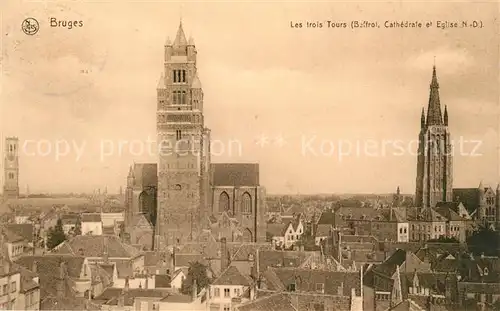 AK / Ansichtskarte Bruges_Flandre Les trois Tours Beffroi Cathedrale Eglise Notre Dame Serie Bruges No. 16 Bruges_Flandre