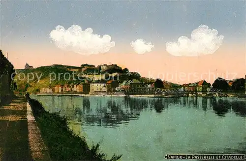 AK / Ansichtskarte Namur_Wallonie La Passerelle et Citadelle Namur Wallonie