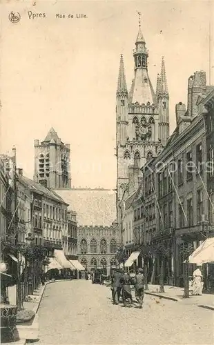 AK / Ansichtskarte Ypres_Ypern_West_Vlaanderen Rue de Lille Ypres_Ypern