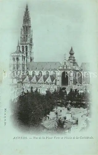 AK / Ansichtskarte Anvers_Antwerpen Place Verte Cathedrale Anvers Antwerpen