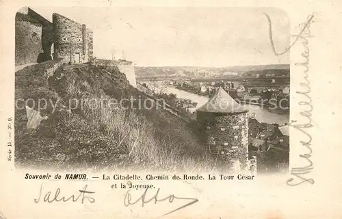 AK / Ansichtskarte Namur_Wallonie Citadelle Chemin de Ronde Tour Cesar et la Joyeuse Namur Wallonie