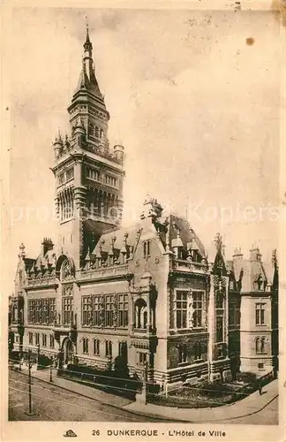 AK / Ansichtskarte Dunkerque Hotel de Ville Dunkerque
