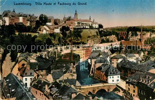 AK / Ansichtskarte Luxembourg_Luxemburg Villa Haute et Faubourg du Grund Luxembourg Luxemburg