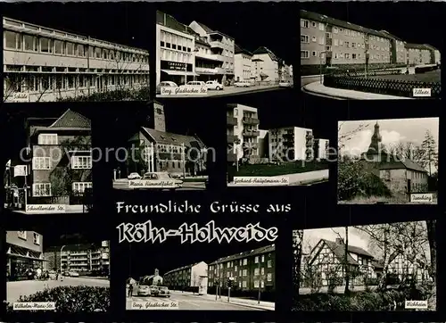 AK / Ansichtskarte Holweide Berg Gladbacher Str Schnellweider Str Maria Himmelfahrt Gerhard Hauptmann Str Isenburg Wilhelm Marx Str  Holweide