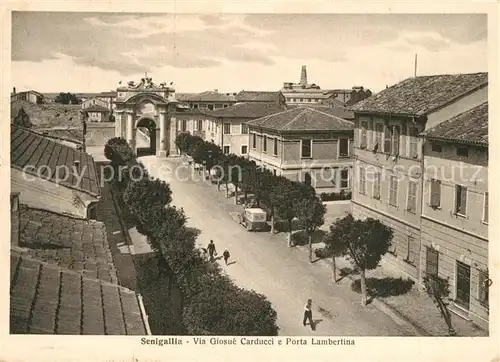 AK / Ansichtskarte Senigallia Via Giosue Carducci e Porta Lambertina Senigallia