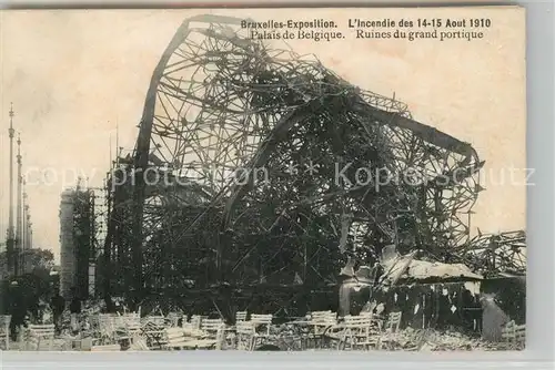 AK / Ansichtskarte Bruxelles_Bruessel Incendie des Aout 1910 Palais de Belgique Ruines du grand portique Bruxelles_Bruessel