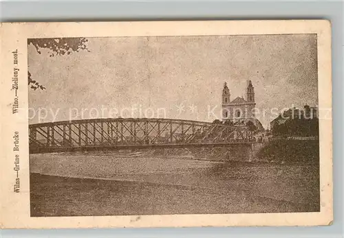 AK / Ansichtskarte Wilna_Wilno Gruene Bruecke Feldpost Wilna Wilno