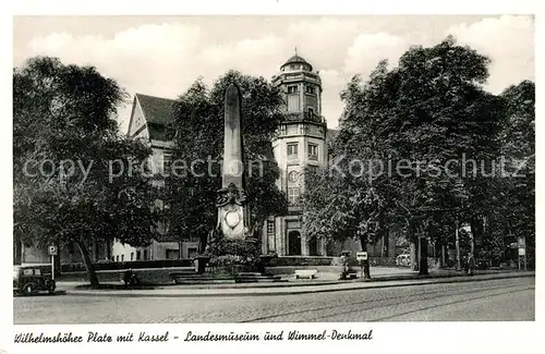 AK / Ansichtskarte Kassel Wilhelmshoeher Platz Landesmuseum und Wimmel Denkmal Kassel