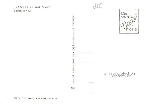 AK / Ansichtskarte Frankfurt_Main Steinernes Haus Frankfurt Main