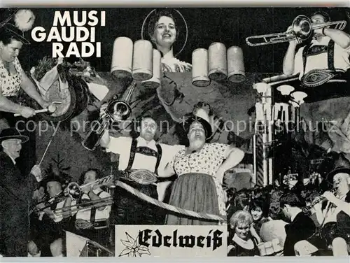AK / Ansichtskarte Blatzheim Edelweiss Musi Gaudi Radi Bayrische Trachtenkapellen Blatzheim