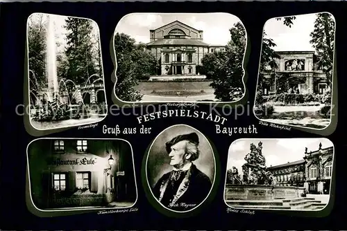 AK / Ansichtskarte Bayreuth Festspielhaus Schloss Eremitage Wagner Portrait Villa Wahnfried Neues Schloss Kuenstlerkneipe Eule Bayreuth