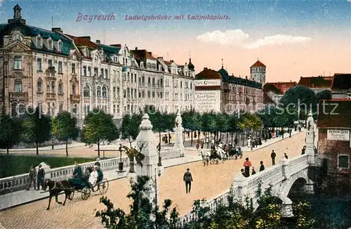 AK / Ansichtskarte Bayreuth Ludwigsbruecke mit Luitpoldplatz Bayreuth