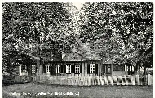 AK / Ansichtskarte Ilfeld_Suedharz Forsthaus Hufhaus Ilfeld Suedharz