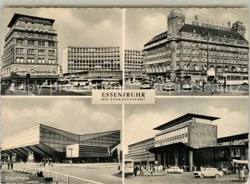 AK / Ansichtskarte Essen_Ruhr Handelshof Gruga Halle Hauptbahnhof Essen_Ruhr