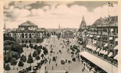 AK / Ansichtskarte Kobenhavn Koenigliches Theater Hotel Angleterre Kobenhavn